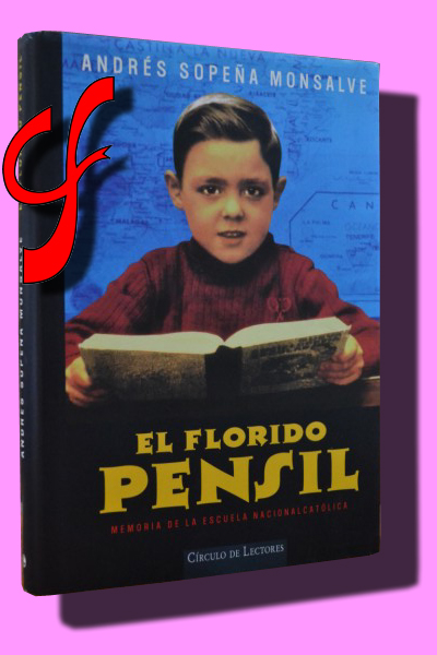 EL FLORIDO PENSIL. Memoria de la escuela nacional-catlica